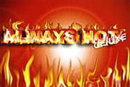 Always Hot Deluxe Slot von Novoline